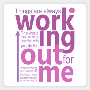 Things are always working out for me, Positive affirmations for Women Sticker